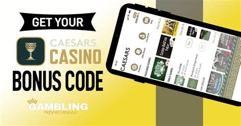 caesars casino bonus code 2022,caesars bonus code